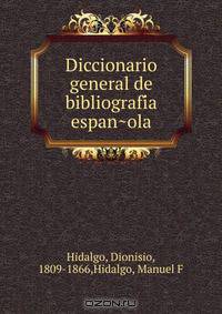 Diccionario general de bibliografi?a espan?ola