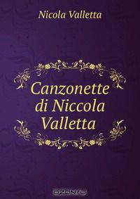 Canzonette di Niccola Valletta .