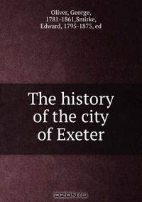 The history of the city of Exeter