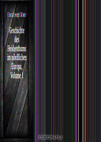 Geschichte des Heidenthums im nordlichen Europa, Volume 1