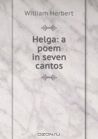 Helga: a poem in seven cantos