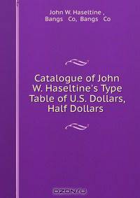 Catalogue of John W. Haseltine