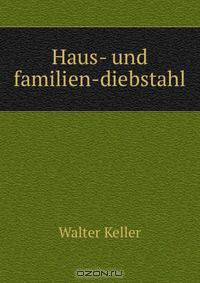 Haus- und familien-diebstahl