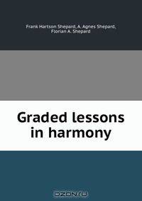 Graded lessons in harmony