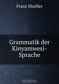 Grammatik der Kinyamwesi-Sprache