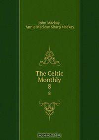 The Celtic Monthly