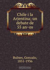 Chile i la Arjentina; un debate de 55 an?os