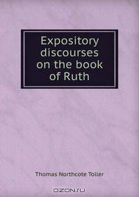 Expository discourses on the book of Ruth