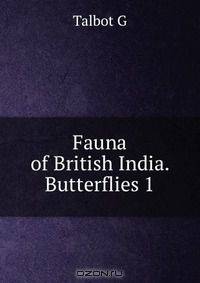 Fauna of British India. Butterflies 1