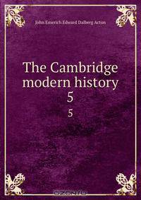The Cambridge modern history