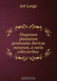 Diagnoses plantarum peninsulae ibericae novarum, a variis collectoribus .