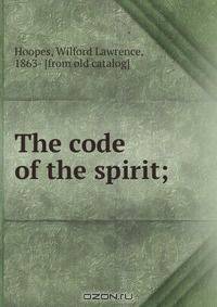 The code of the spirit;