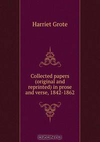 Collected papers (original and reprinted) in prose and verse, 1842-1862