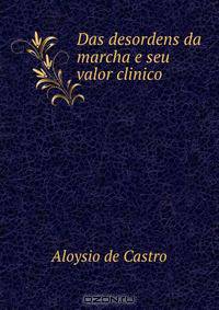 Das desordens da marcha e seu valor clinico