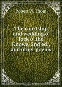 The courtship and wedding o