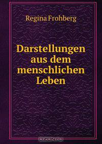 Darstellungen aus dem menschlichen Leben