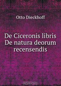 De Ciceronis libris De natura deorum recensendis