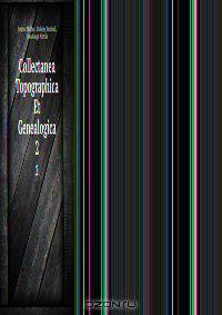 Collectanea Topographica Et Genealogica