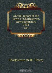 Annual report of the Town of Charlestown, New Hampshire