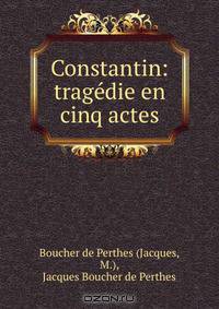 Constantin: tragedie en cinq actes