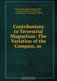 Contributions to Terrestrial Magnetism: The Variation of the Compass, as .