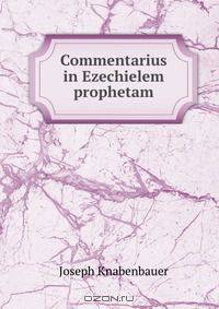 Commentarius in Ezechielem prophetam
