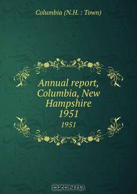 Annual report, Columbia, New Hampshire