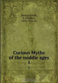 Curious Myths of the middle ages