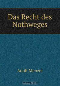 Das Recht des Nothweges