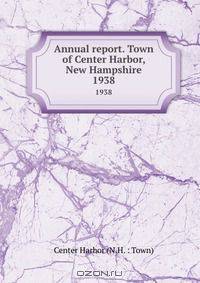 Annual report. Town of Center Harbor, New Hampshire