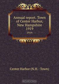 Annual report. Town of Center Harbor, New Hampshire
