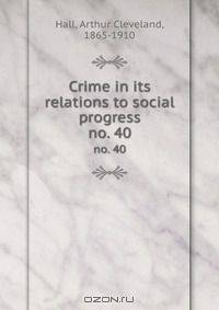 Crime in its relations to social progress