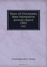 Town of Chichester, New Hampshire annual report