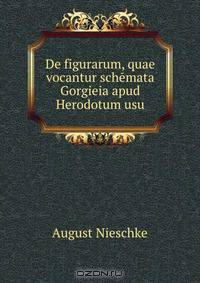 De figurarum, quae vocantur schemata Gorgieia apud Herodotum usu