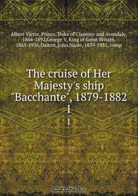 The cruise of Her Majesty