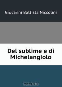 Del sublime e di Michelangiolo
