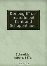 Der begriff der materie bei Kant und Schopenhauer