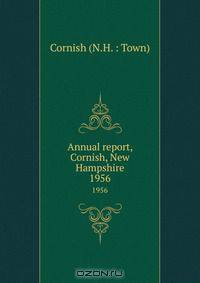 Annual report, Cornish, New Hampshire