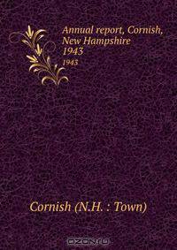 Annual report, Cornish, New Hampshire