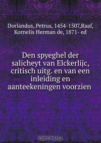 Den spyeghel der salicheyt van Elckerlijc, critisch uitg. en van een inleiding en aanteekeningen voorzien