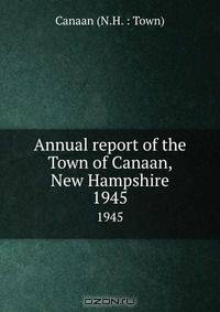 Annual report of the Town of Canaan, New Hampshire