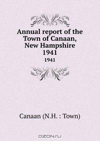 Annual report of the Town of Canaan, New Hampshire