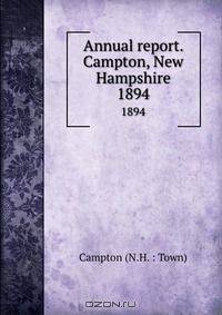 Annual report. Campton, New Hampshire