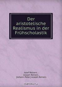 Der aristotelische Realismus in der Fruhscholastik