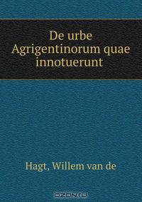 De urbe Agrigentinorum quae innotuerunt