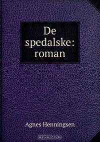 De spedalske: roman