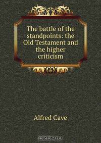 The battle of the standpoints: the Old Testament and the higher criticism