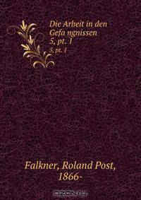 Die Arbeit in den Gefa?ngnissen