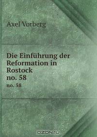 Die Einfuhrung der Reformation in Rostock