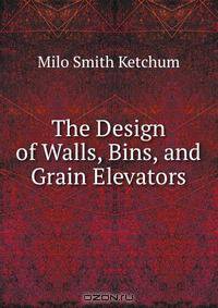 The Design of Walls, Bins, and Grain Elevators